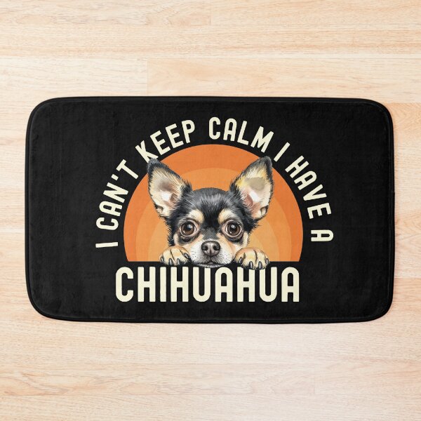 Item preview, I Cant Keep Calm I Have A Chihuahua designed and sold by TheAnimalZ00.
