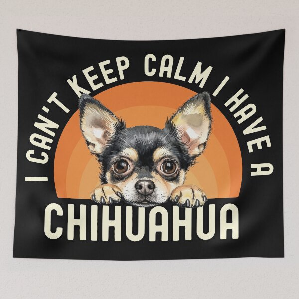 Item preview, I Cant Keep Calm I Have A Chihuahua designed and sold by TheAnimalZ00.