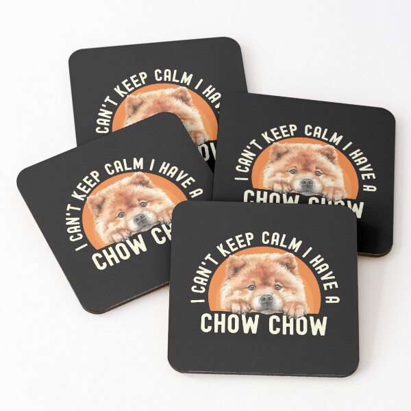 Item preview, I Cant Keep Calm I Have A Chow Chow designed and sold by TheAnimalZ00.