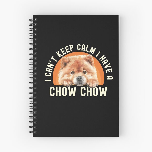 Item preview, I Cant Keep Calm I Have A Chow Chow designed and sold by TheAnimalZ00.