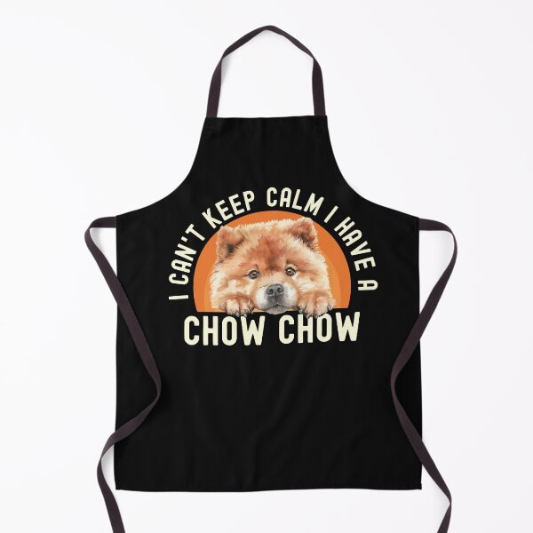 Item preview, I Cant Keep Calm I Have A Chow Chow designed and sold by TheAnimalZ00.
