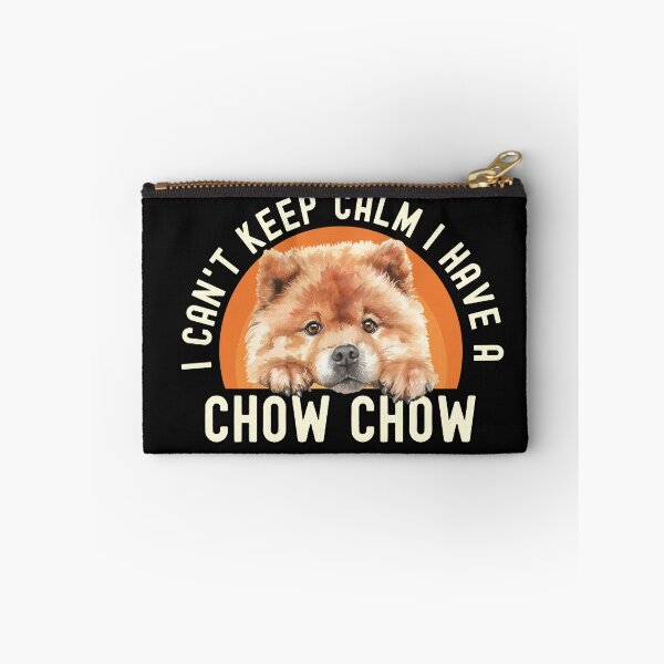 Item preview, I Cant Keep Calm I Have A Chow Chow designed and sold by TheAnimalZ00.