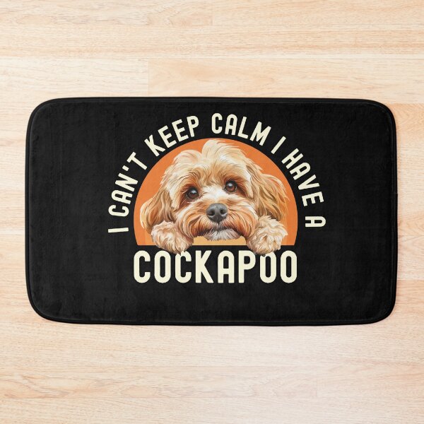 Item preview, I Cant Keep Calm I Have A Cockapoo designed and sold by TheAnimalZ00.