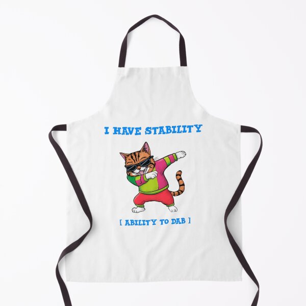 Item preview, I have stability [Ability To dab] - funny cat dabbing  designed and sold by Micjr.