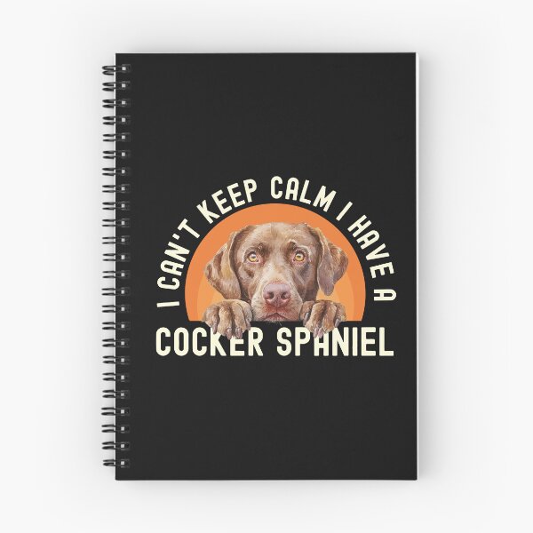 Item preview, I Cant Keep Calm I Have A Cocker Spaniel designed and sold by TheAnimalZ00.