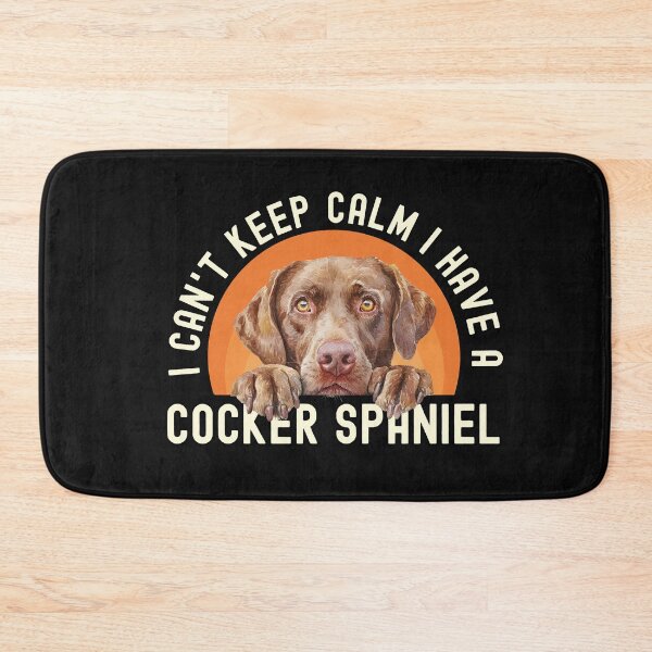 Item preview, I Cant Keep Calm I Have A Cocker Spaniel designed and sold by TheAnimalZ00.