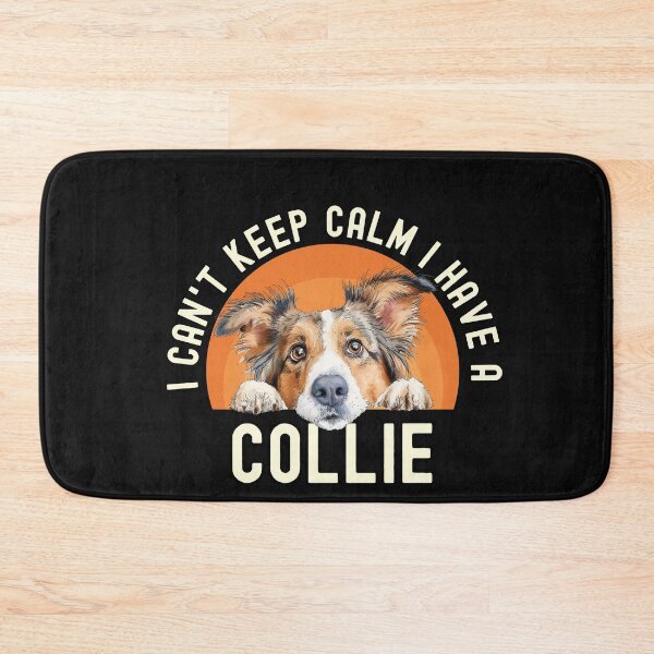 Item preview, I Cant Keep Calm I Have A Collie designed and sold by TheAnimalZ00.