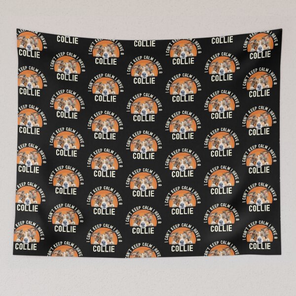 Item preview, I Cant Keep Calm I Have A Collie designed and sold by TheAnimalZ00.