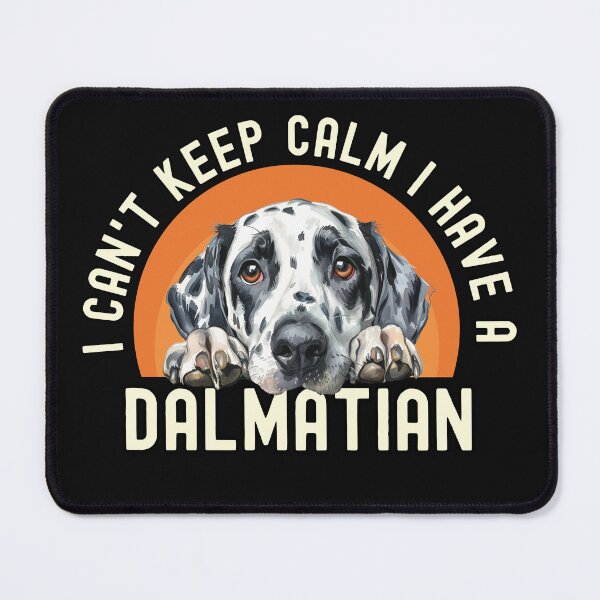 Item preview, I Cant Keep Calm I Have A Dalmatian designed and sold by TheAnimalZ00.
