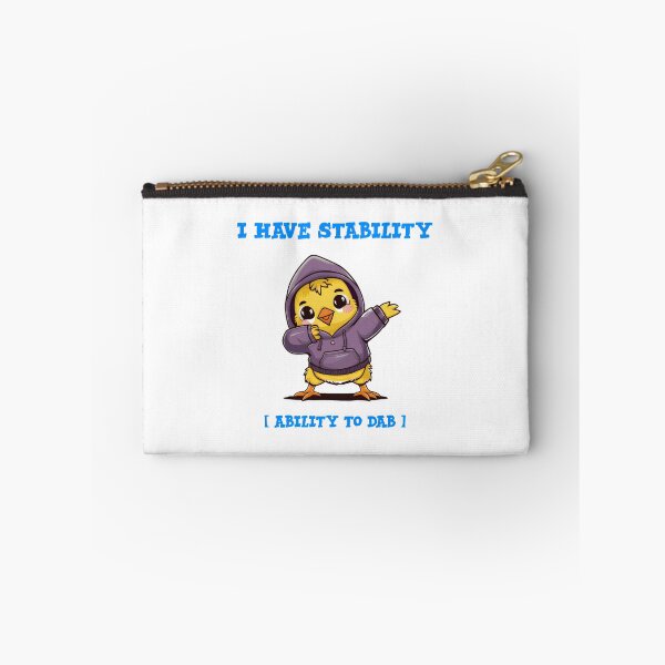 Item preview, I have stability [Ability To dab] - funny chick dabbing  designed and sold by Micjr.