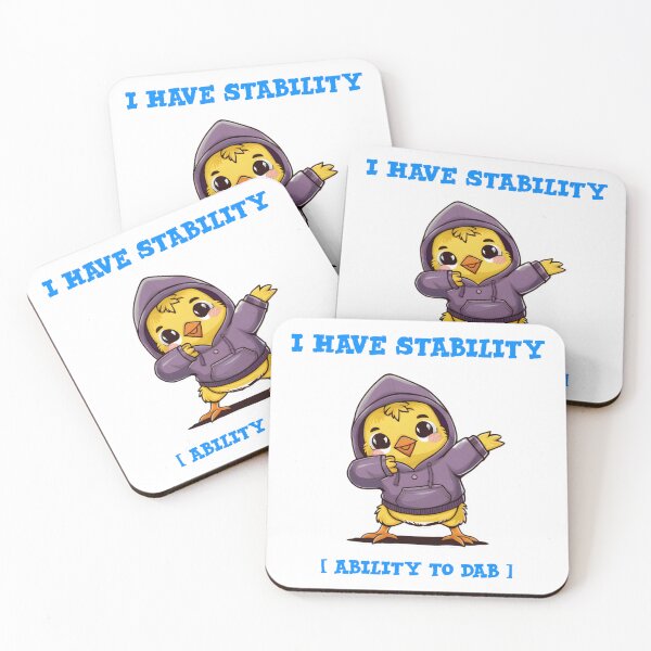 Item preview, I have stability [Ability To dab] - funny chick dabbing  designed and sold by Micjr.