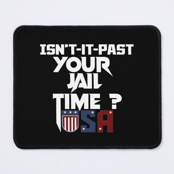 Item preview, Isn’t-It-Past-Your-Jail-Time designed and sold by Mahmoud Salah.