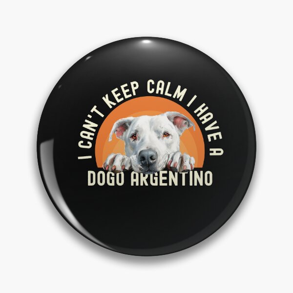 Item preview, I Cant Keep Calm I Have A Dogo Argentino designed and sold by TheAnimalZ00.