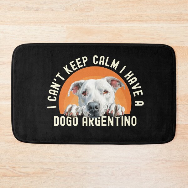 Item preview, I Cant Keep Calm I Have A Dogo Argentino designed and sold by TheAnimalZ00.
