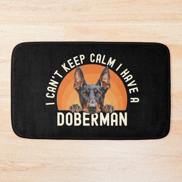 Item preview, I Cant Keep Calm I Have A Doberman designed and sold by TheAnimalZ00.