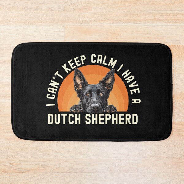 Item preview, I Cant Keep Calm I Have A Dutch Shepherd designed and sold by TheAnimalZ00.