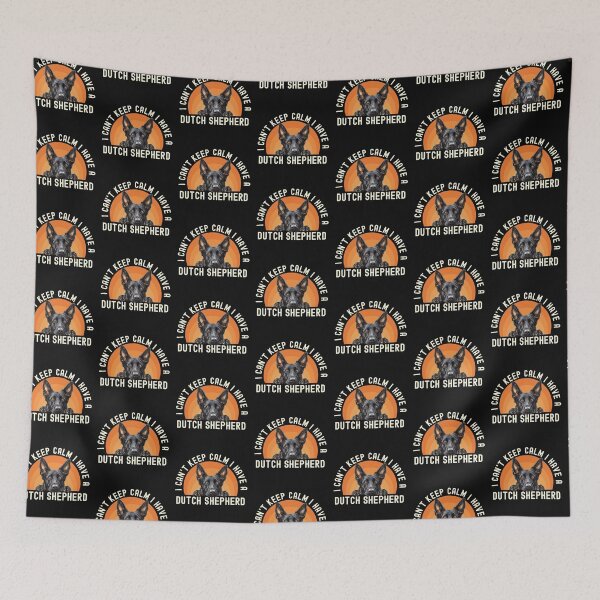 Item preview, I Cant Keep Calm I Have A Dutch Shepherd designed and sold by TheAnimalZ00.