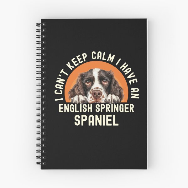 Item preview, I Cant Keep Calm I Have An English Springer Spaniel designed and sold by TheAnimalZ00.