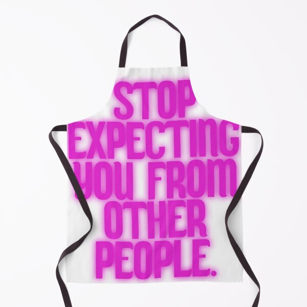 Item preview, Stop Expecting You From Other People designed and sold by Concas Creations.