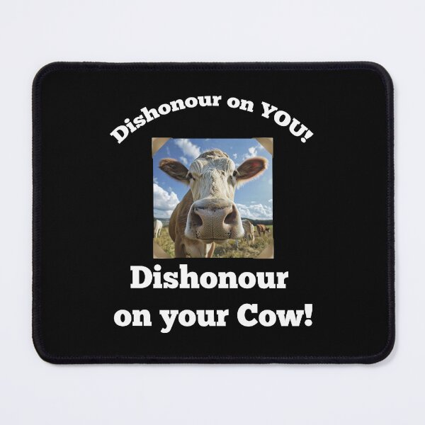 Item preview, Dishonour on Your Cow designed and sold by Swags.