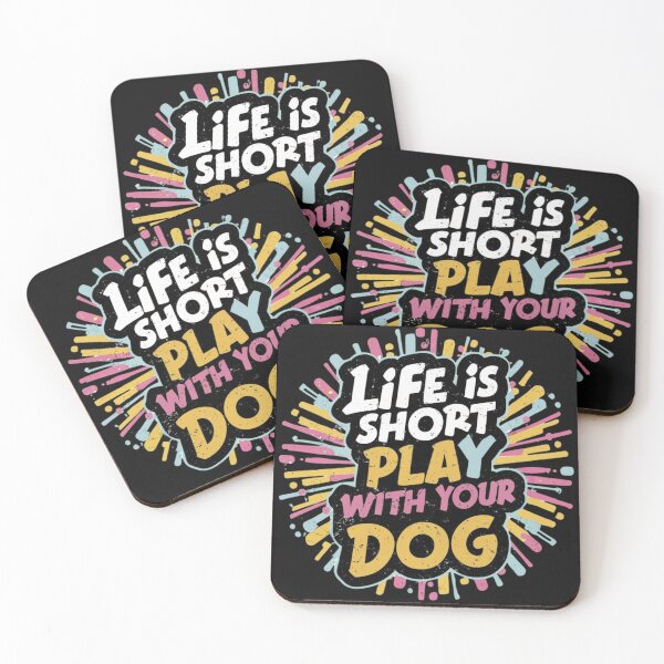 Item preview, life is short play with your dog designed and sold by aipaint.