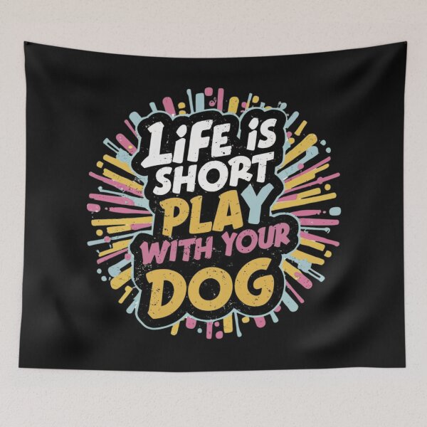 Item preview, life is short play with your dog designed and sold by aipaint.
