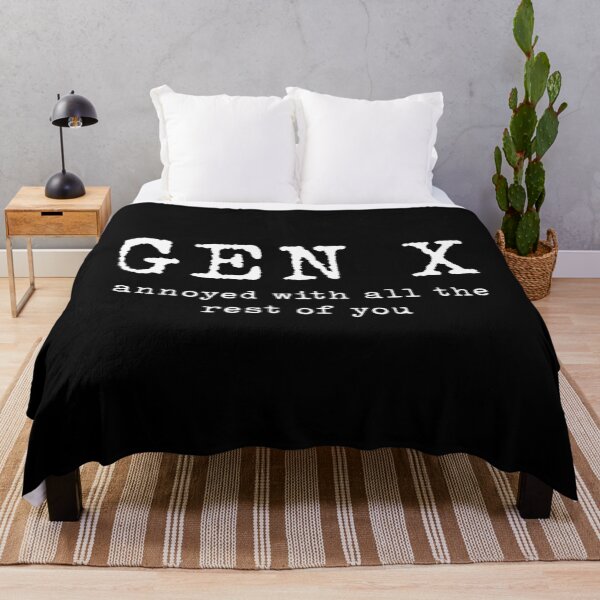 Item preview, Gen X Annoyed With The Rest Of You designed and sold by RICHARDERNST.