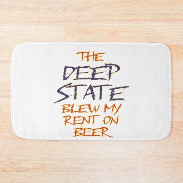 Item preview, The Deep State Blew My Rent on Beer designed and sold by Matthew Kinnersly.