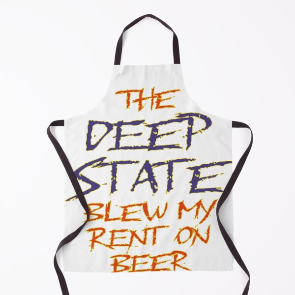 Item preview, The Deep State Blew My Rent on Beer designed and sold by Matthew Kinnersly.