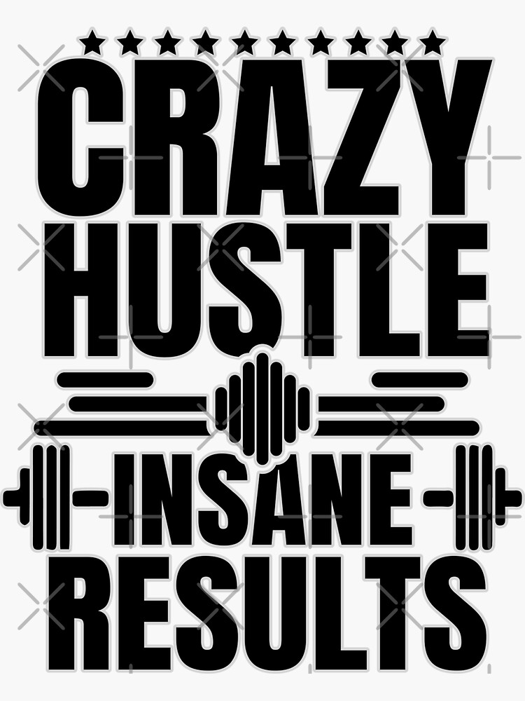 crazy hustle