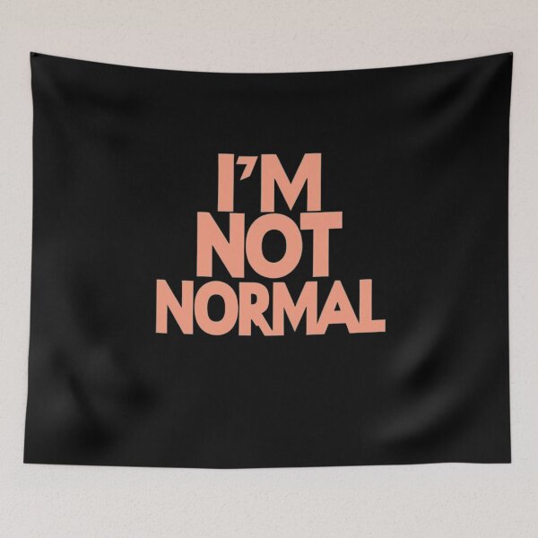 Item preview, I'm Not Normal designed and sold by Flirt-Teez.