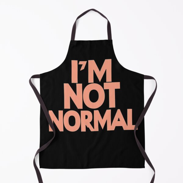 Item preview, I'm Not Normal designed and sold by Flirt-Teez.