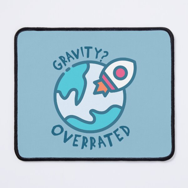 Item preview, Launch Of A Roket From The Earth With Funny Quote Of Gravity Overrated designed and sold by NosandEdgy.