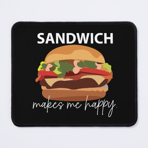 Item preview, Sandwich Makes Me Happy designed and sold by Nisha Prabhu.