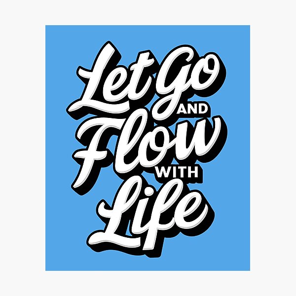 Item preview, Let Go and Flow With Life designed and sold by KLArtzStore.