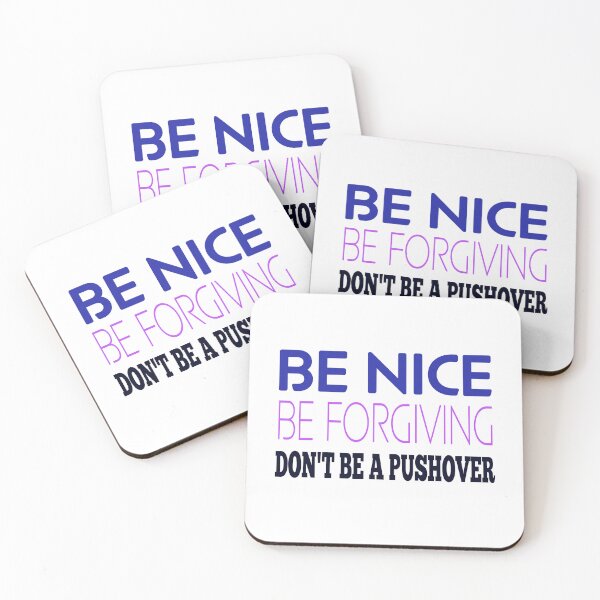 Item preview, Be Nice Be Forgiving Don't Be a Push Over - Inspiration for winning Life and Game Theory designed and sold by teecraftstudios.