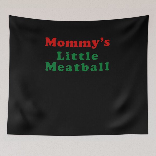Item preview, Mommy's Little Meatball designed and sold by AlfredLebla.