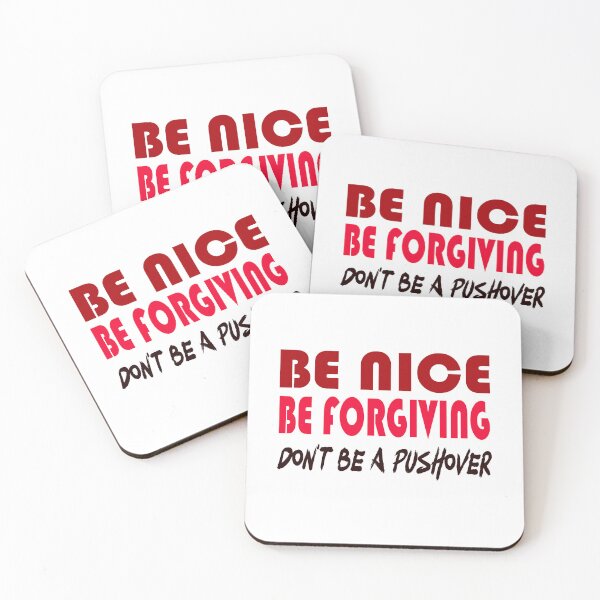 Item preview, Be Nice Be Forgiving Don't Be a Push Over - Wise Words for winning Life and Game Theory designed and sold by teecraftstudios.