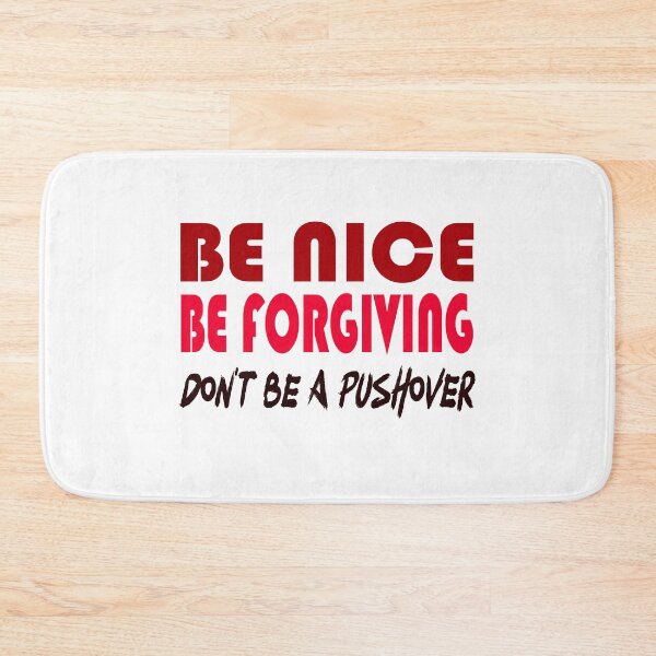 Item preview, Be Nice Be Forgiving Don't Be a Push Over - Wise Words for winning Life and Game Theory designed and sold by teecraftstudios.