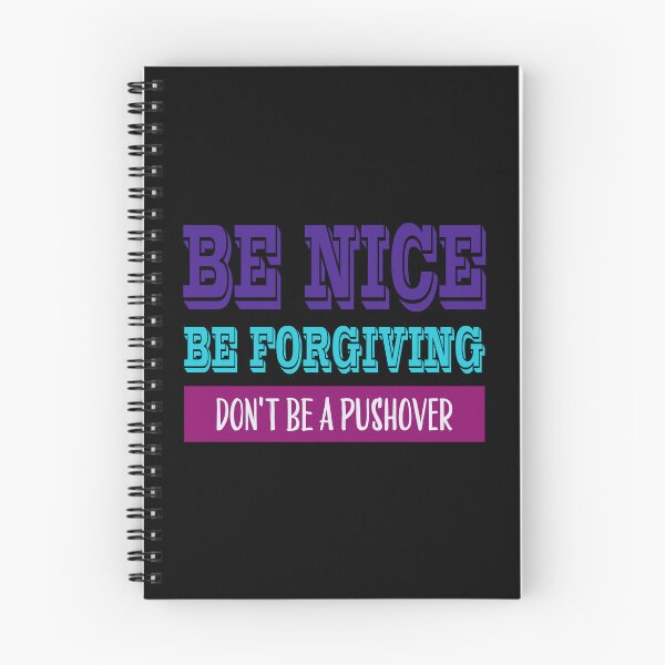 Item preview, Be Nice Be Forgiving Don't Be a Push Over - Empowering Words for winning Life and Game Theory designed and sold by teecraftstudios.