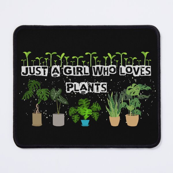 Item preview, Just A Girl Who Loves Plants designed and sold by EmiAndMike.
