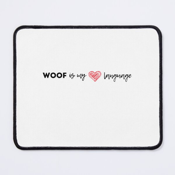 Item preview, Woof Is My Love Language with a heartshape, black letters - funny gifts for dog lovers designed and sold by alczar.