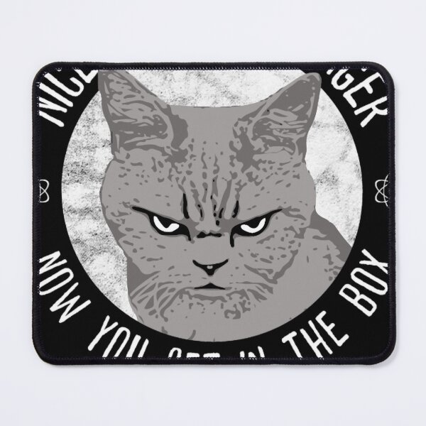 Item preview, Nice Try Schrodinger, Schrodinger's Cat, Funny Quantum designed and sold by GabrielNicolas1.