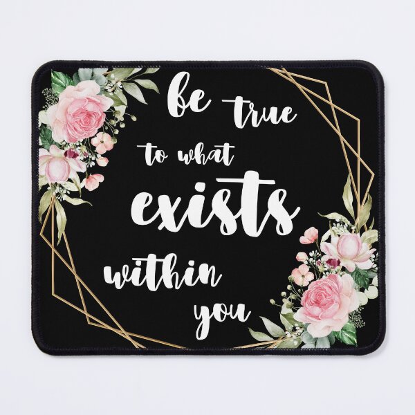 Item preview, be true to what exists within you designed and sold by UnCoverDesign.