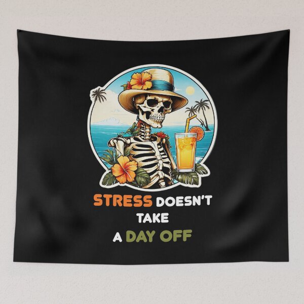 Item preview, Stress Doesn't Take a Day Off - Skeleton on a Beach designed and sold by Ridiculam Toga.