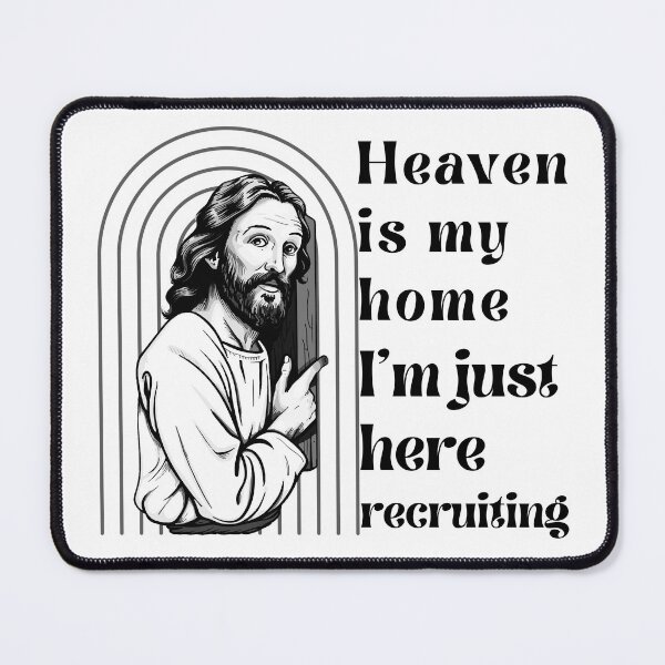 Item preview, Heaven is my home im just here recruiting funny christian gifts designed and sold by byMartha.