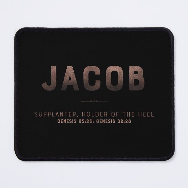 Item preview, Jacob | Genesis 25 26 | Genesis 32 28 | Supplanter Holder of the Heel | Christian Name with Biblical Meaning | Christian Name Collection designed and sold by Blessed Be Your Name.