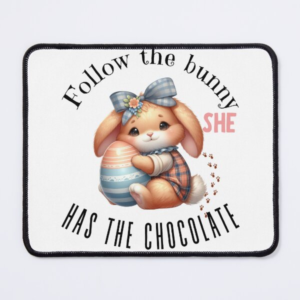 Item preview, Follow the bunny she has the chocolate  designed and sold by leshewle.