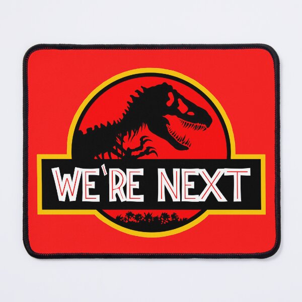 Item preview, We're Next - Jurassic Inspired Extinction Warning Design! designed and sold by CoupleCrafters.