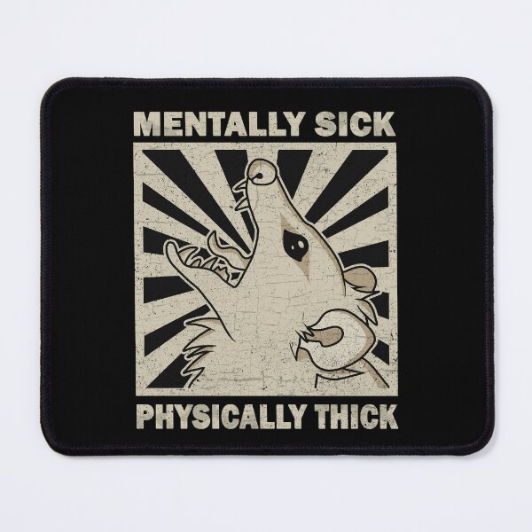 Item preview, Possum - Mentally Sick Physically Thick designed and sold by ValentinaHramov.
